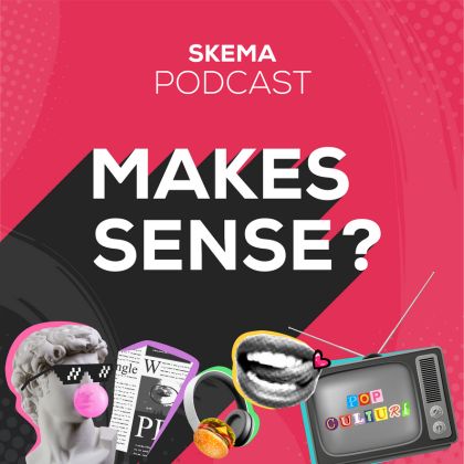 Poster MAKES SENS?, the podcast SKEMA